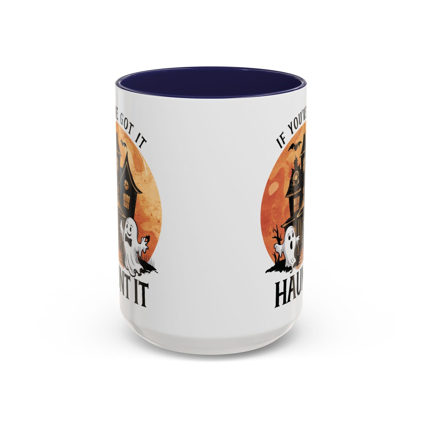 If You've Got It Haunt It Halloween Mug | Cute Ghosts and Haunted House Design | Spooky Season Coffee Mug