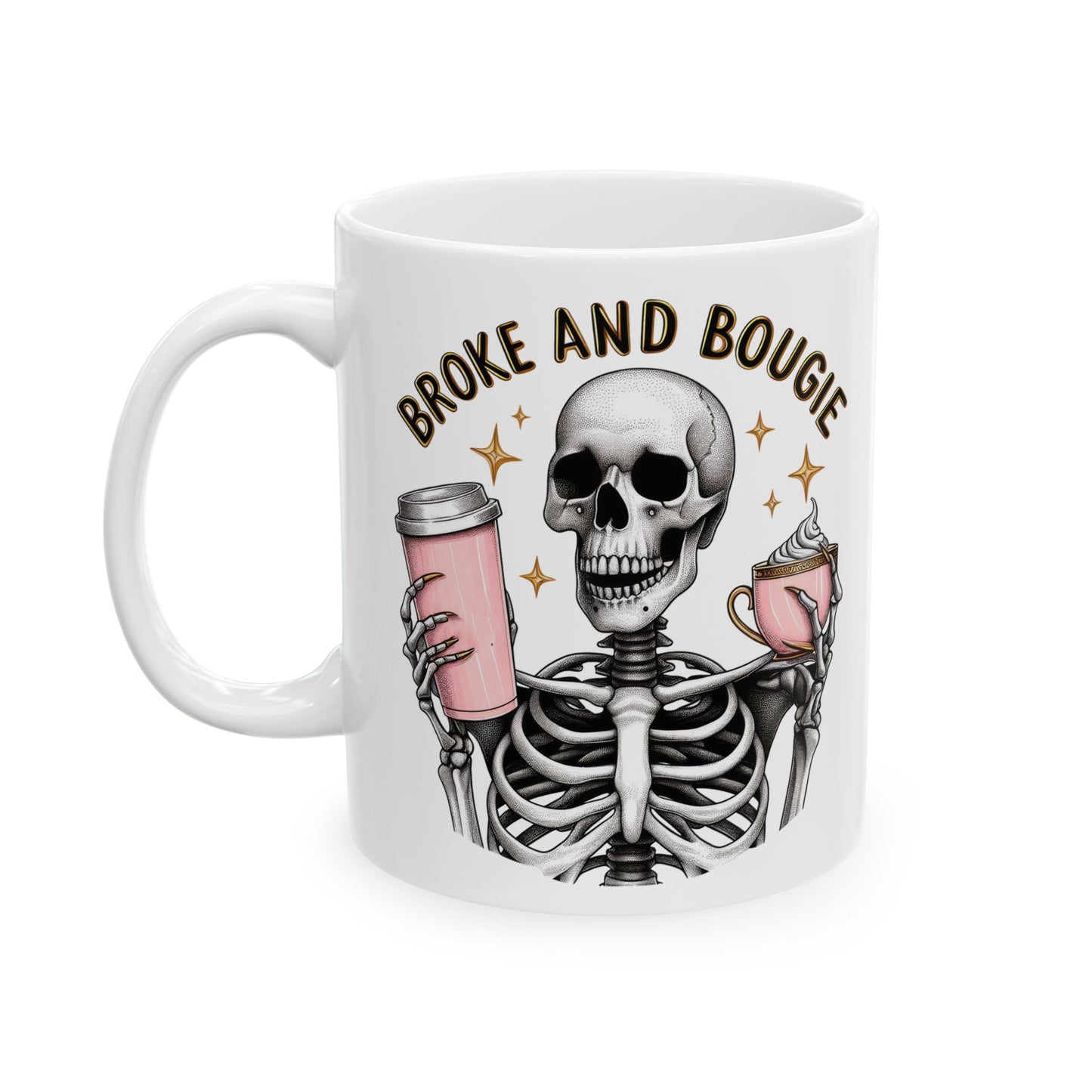 Broke and Bougie Skeleton Mug | Funny Coffee Cup for Luxe on a Budget | Gift for Sassy Coffee Lovers