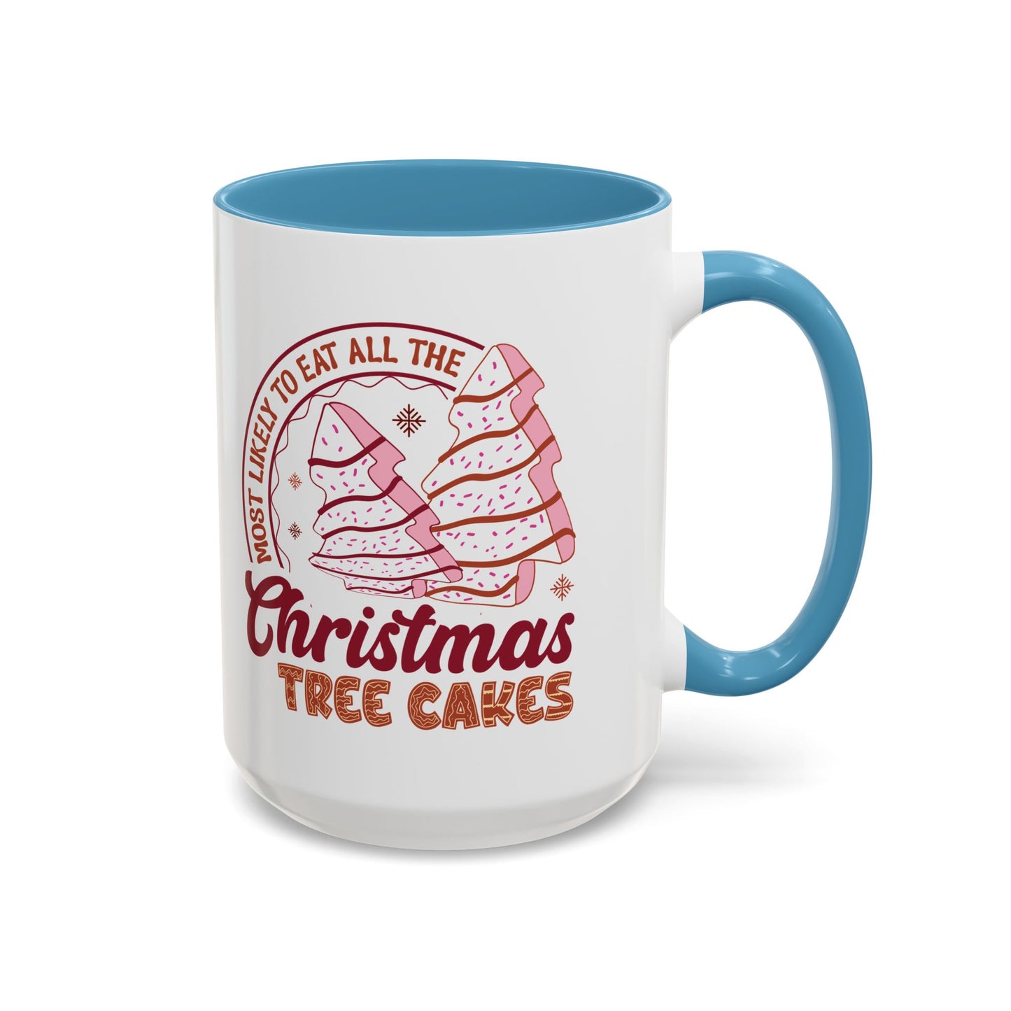 Christmas Tree Cakes Mug Most Likely- Funny Holiday Snack Lover Design - Perfect for Sweet Treats and Festive Fun