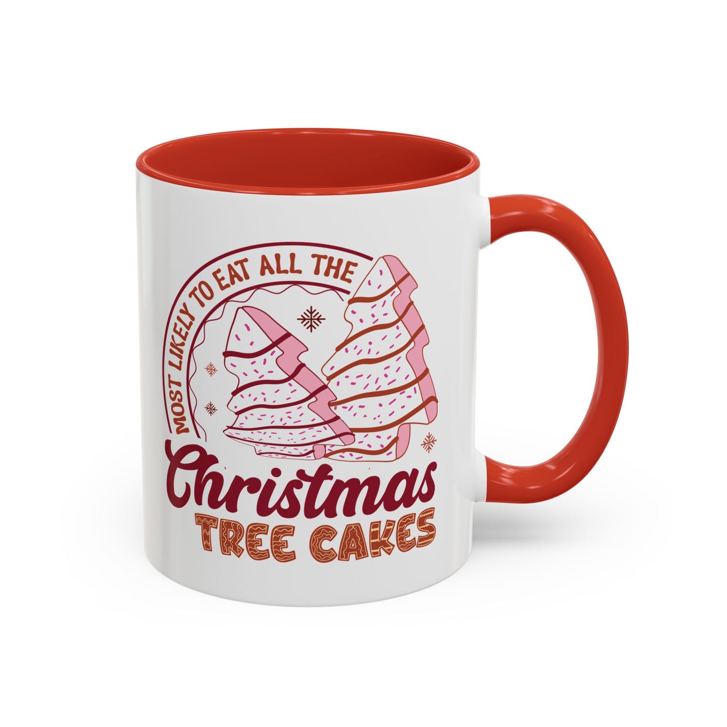 Christmas Tree Cakes Mug Most Likely- Funny Holiday Snack Lover Design - Perfect for Sweet Treats and Festive Fun