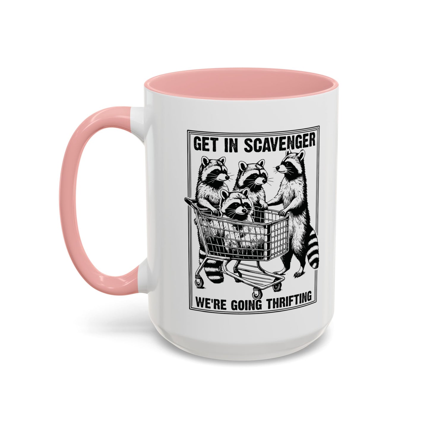 Get in Scavenger We're Going Thrifting Mug - Funny Raccoon Design - Perfect for Thrift Lovers